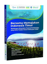 Bersama Memajukan Indonesia Timur : Membangun Infrastruktur Ekonomi Berkelanjutan yang Inklusif Melalui Pembiayaan Kreatif