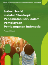 Inklusi Sosial melalui Filantropi: Pendekatan Baru dalam Pembiayaan Pembangunan Indonesia